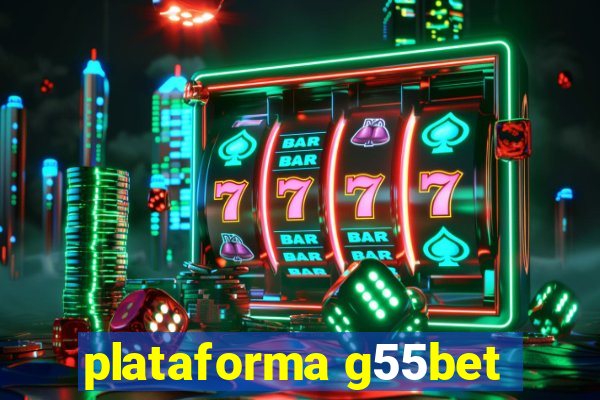 plataforma g55bet